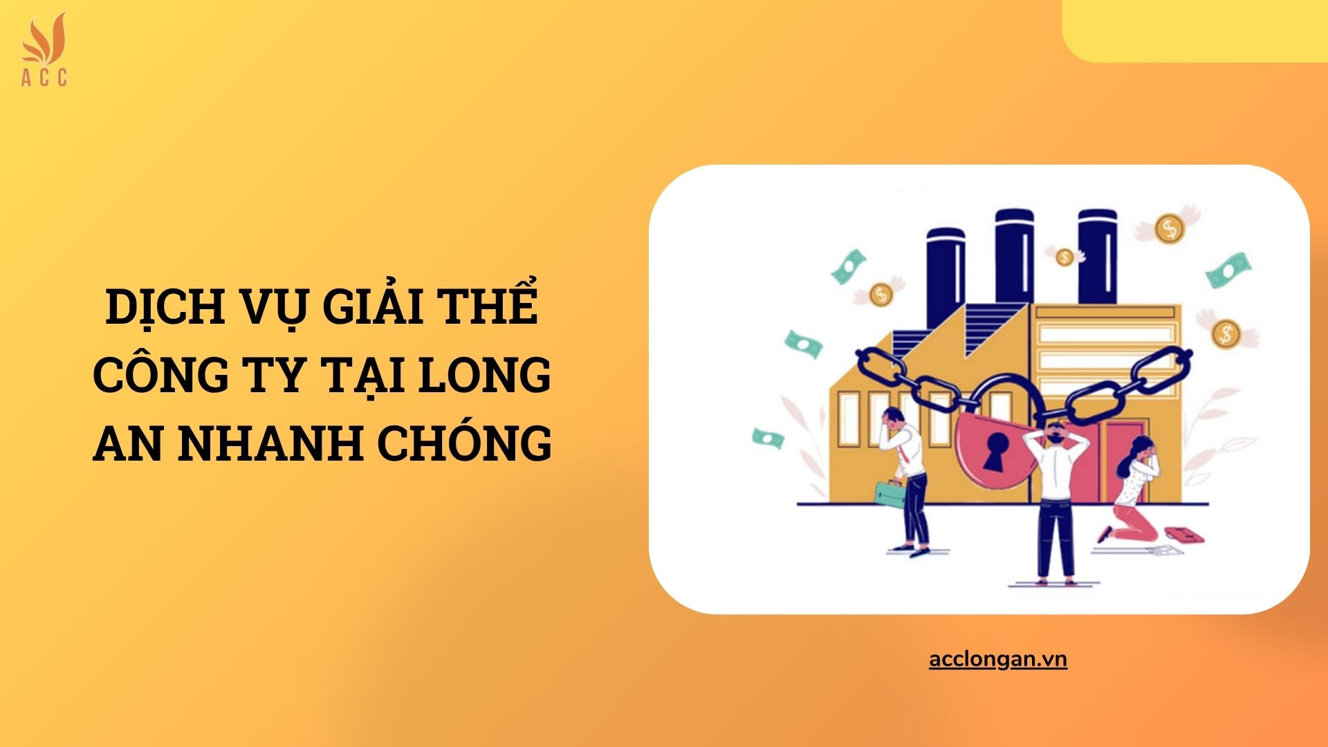 Dịch vụ giải thể công ty tại Long An nhanh chóng