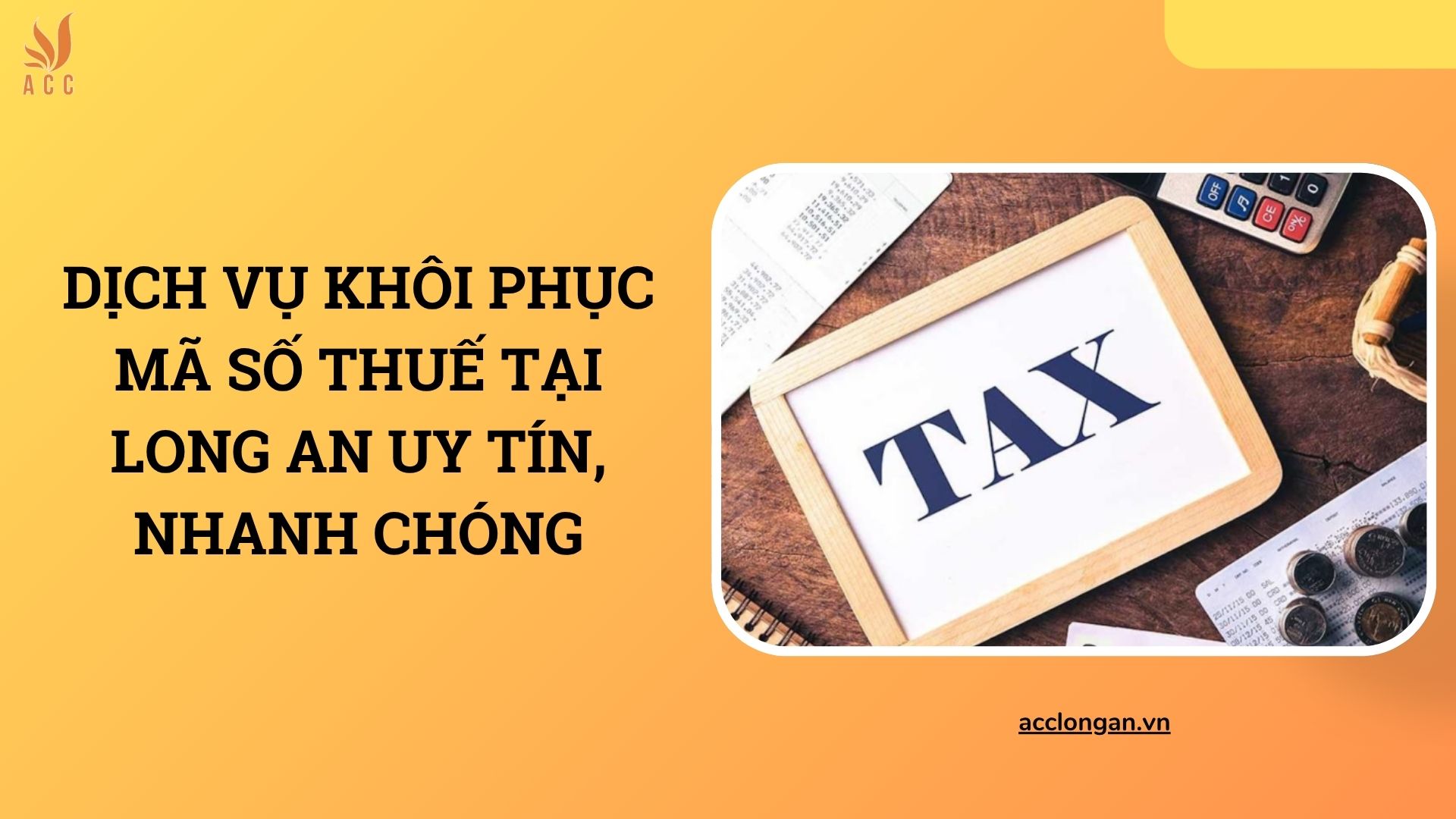 Dịch vụ khôi phục mã số thuế tại Long An uy tín, nhanh chóng