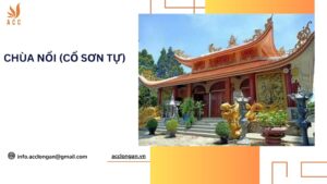 Chùa nổi (Cổ Sơn Tự) – Điểm du lịch tâm linh linh thiêng