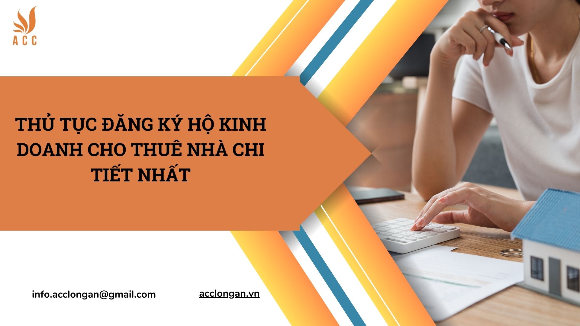 Thủ tục đăng k&yacute; hộ kinh doanh cho thu&ecirc; nh&agrave; chi tiết nhất