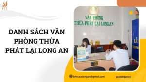 Danh sách văn phòng thừa phát lại Long An