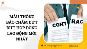 Mẫu thông báo chấm dứt dứt hợp đồng lao động mới nhất