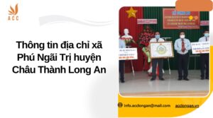 Thông tin xã Phú Ngãi Trị huyện Châu Thành Long An