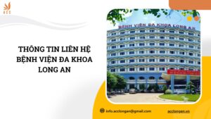 Thông tin liên hệ Bệnh viện đa khoa Long An