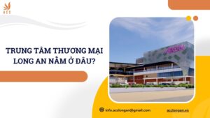 Trung tâm thương mại Long An nằm ở đâu