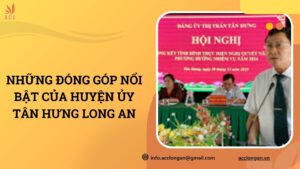 Những đóng góp nổi bật của Huyện ủy Tân Hưng Long An