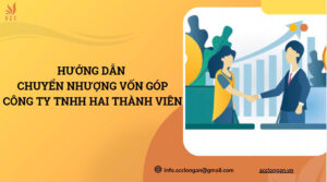 Hướng dẫn chuyển nhượng vốn góp công ty TNHH hai thành viên