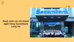 Danh sách các chi nhánh ngân hàng Sacombank Long An