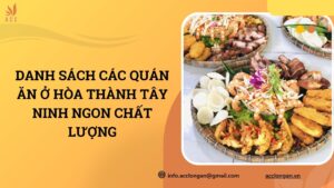 Danh sách các quán ăn ở Hòa Thành Tây Ninh ngon chất lượng.jpg