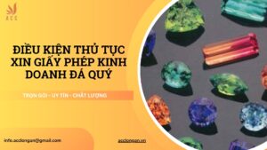 Điều kiện thủ tục xin giấy phép kinh doanh đá quý.jpg