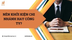 Nên khởi kiện chi nhánh hay công ty?.jpg