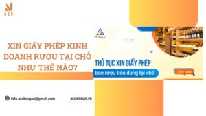 Xin giấy phép kinh doanh rượu tại chỗ như thế nào?