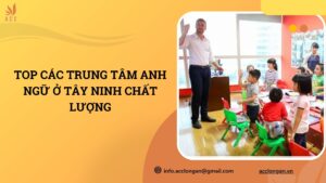 Top các Trung tâm Anh ngữ ở Tây Ninh chất lượng.jpg