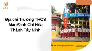 Địa chỉ Trường THCS Mạc Đỉnh Chi Hòa Thành Tây Ninh.jpg