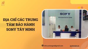 Địa chỉ các Trung tâm bảo hành Sony Tây Ninh.jpg