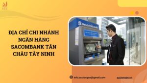 Địa chỉ chi nhánh ngân hàng Sacombank Tân Châu Tây Ninh.jpg