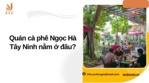 Quán cà phê Ngọc Hà Tây Ninh nằm ở đâu?.jpg