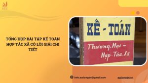 Tổng hợp bài tập kế toán hợp tác xã có lời giải chi tiết.jpg