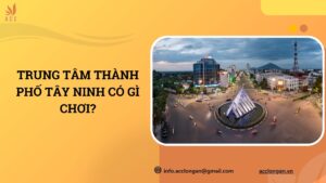 Trung tâm Thành phố Tây Ninh có gì chơi?.jpg