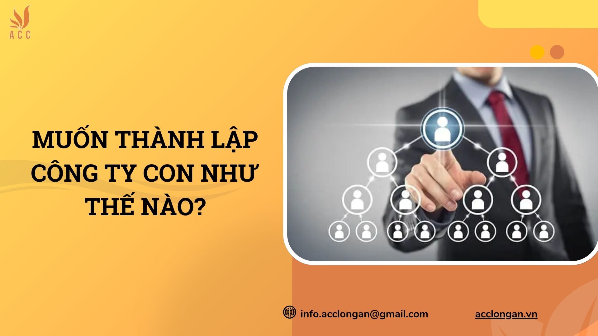 Muốn thành lập công ty con như thế nào?