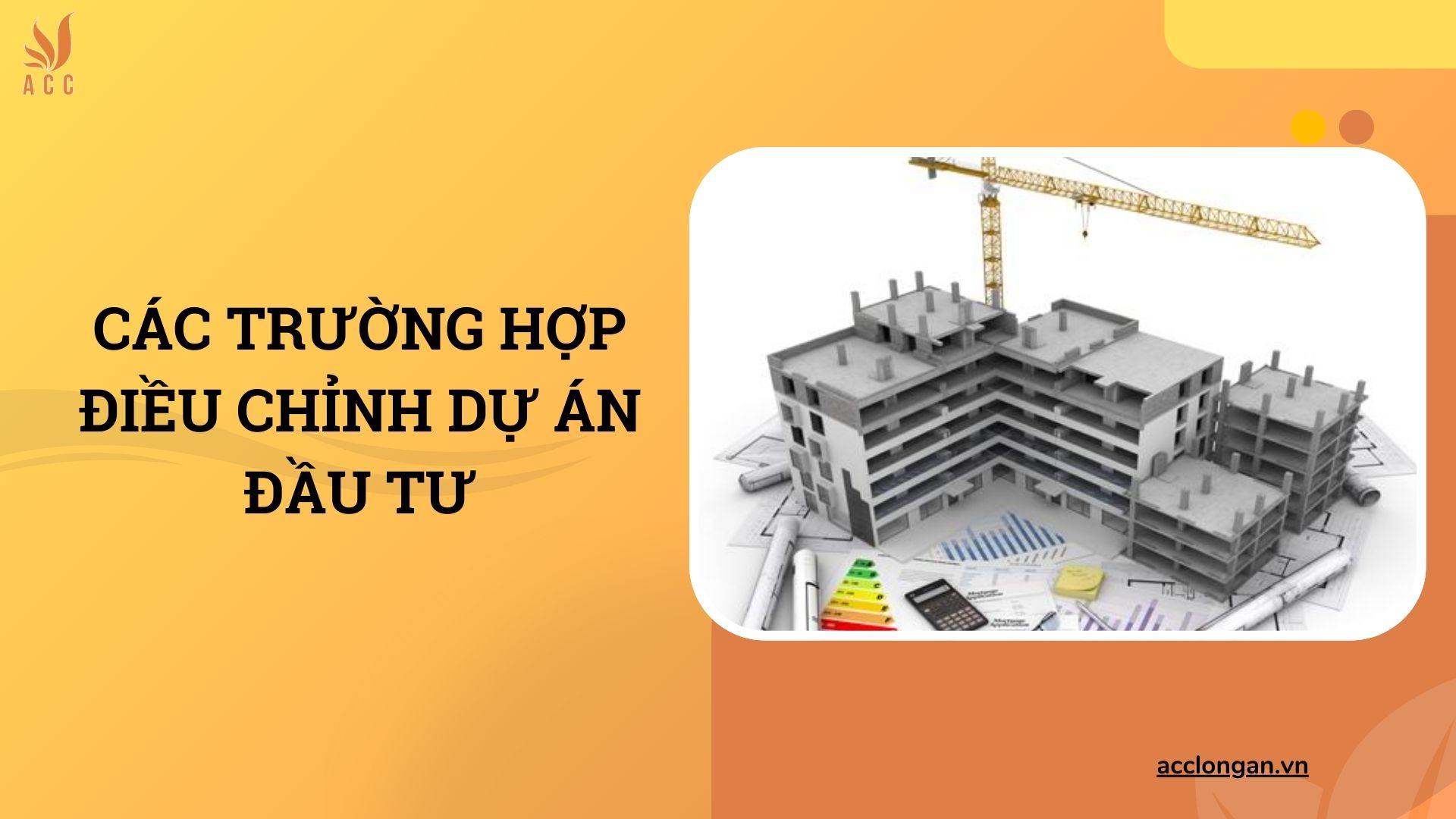 Các trường hợp điều chỉnh dự án đầu tư