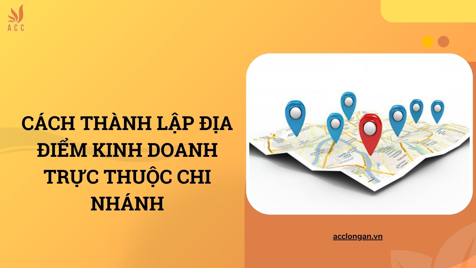 Cách thành lập địa điểm kinh doanh trực thuộc chi nhánh