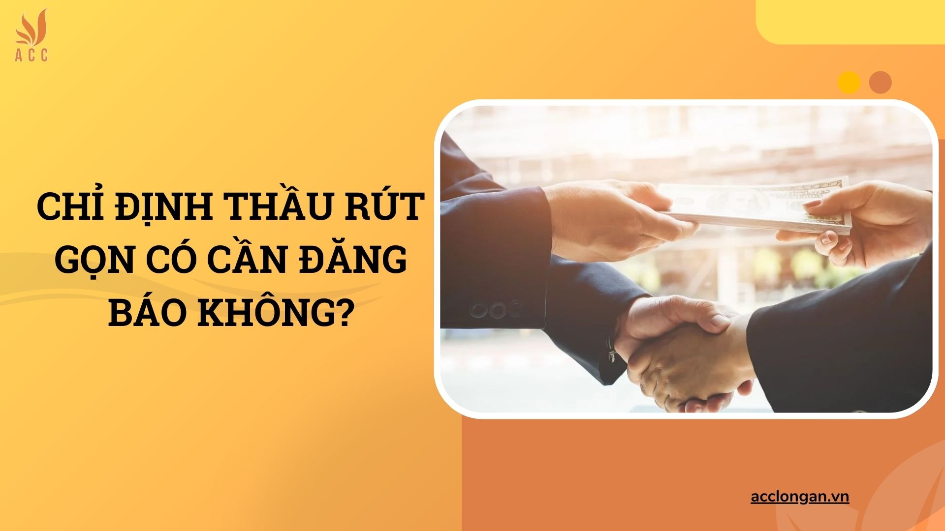 Chỉ định thầu rút gọn có cần đăng báo không?