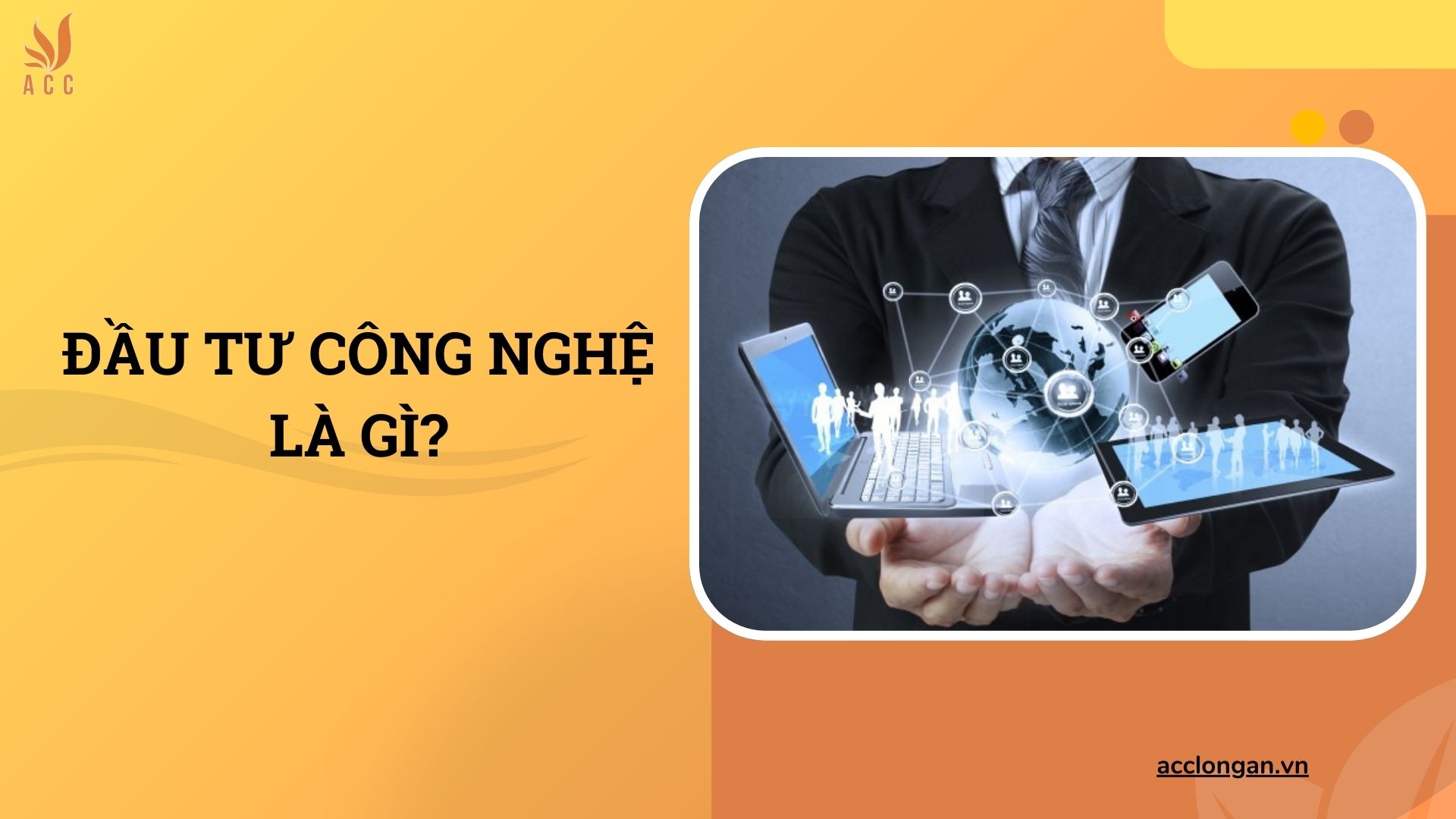 Đầu tư công nghệ là gì?