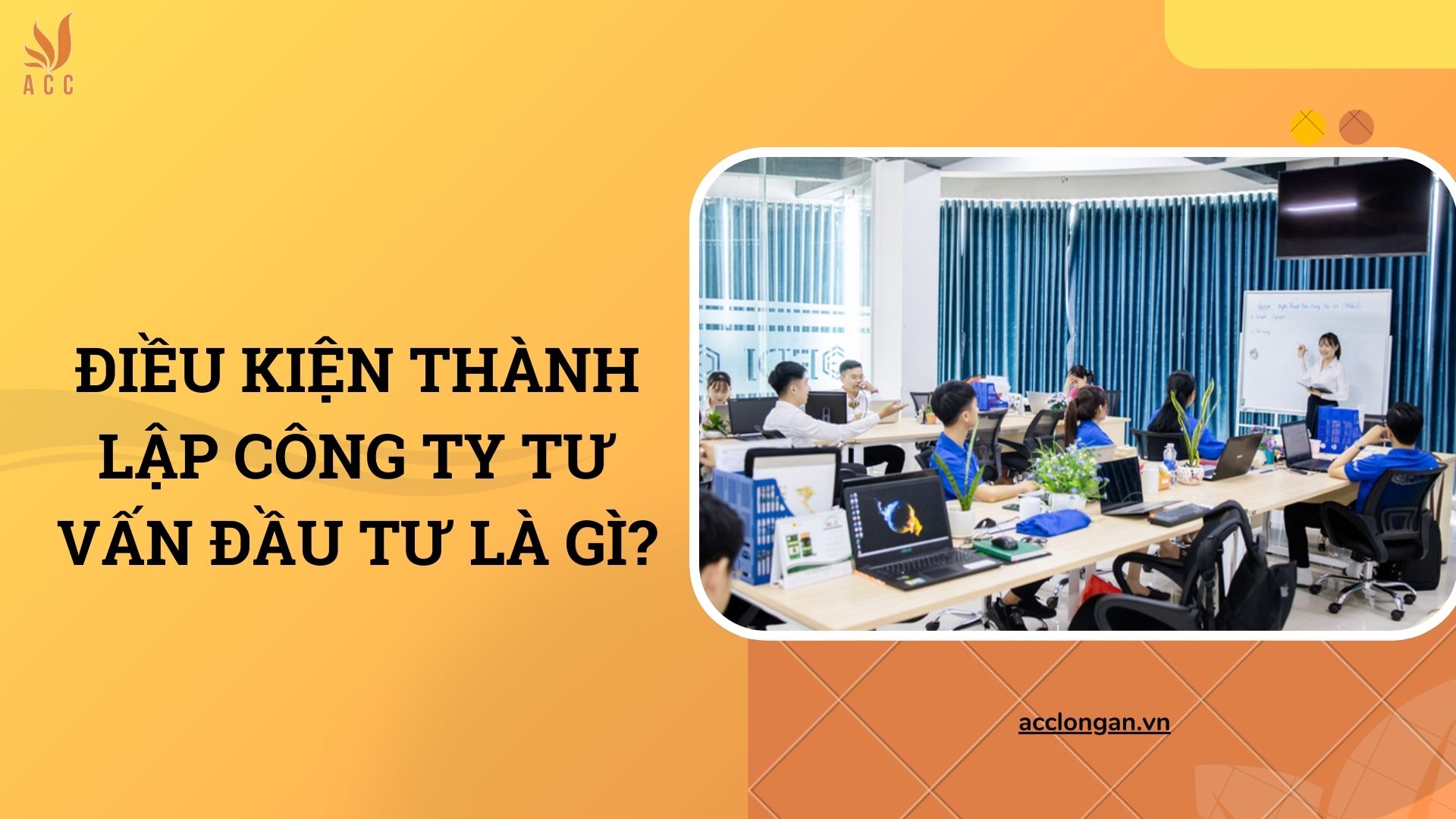 Điều kiện thành lập công ty tư vấn đầu tư là gì?