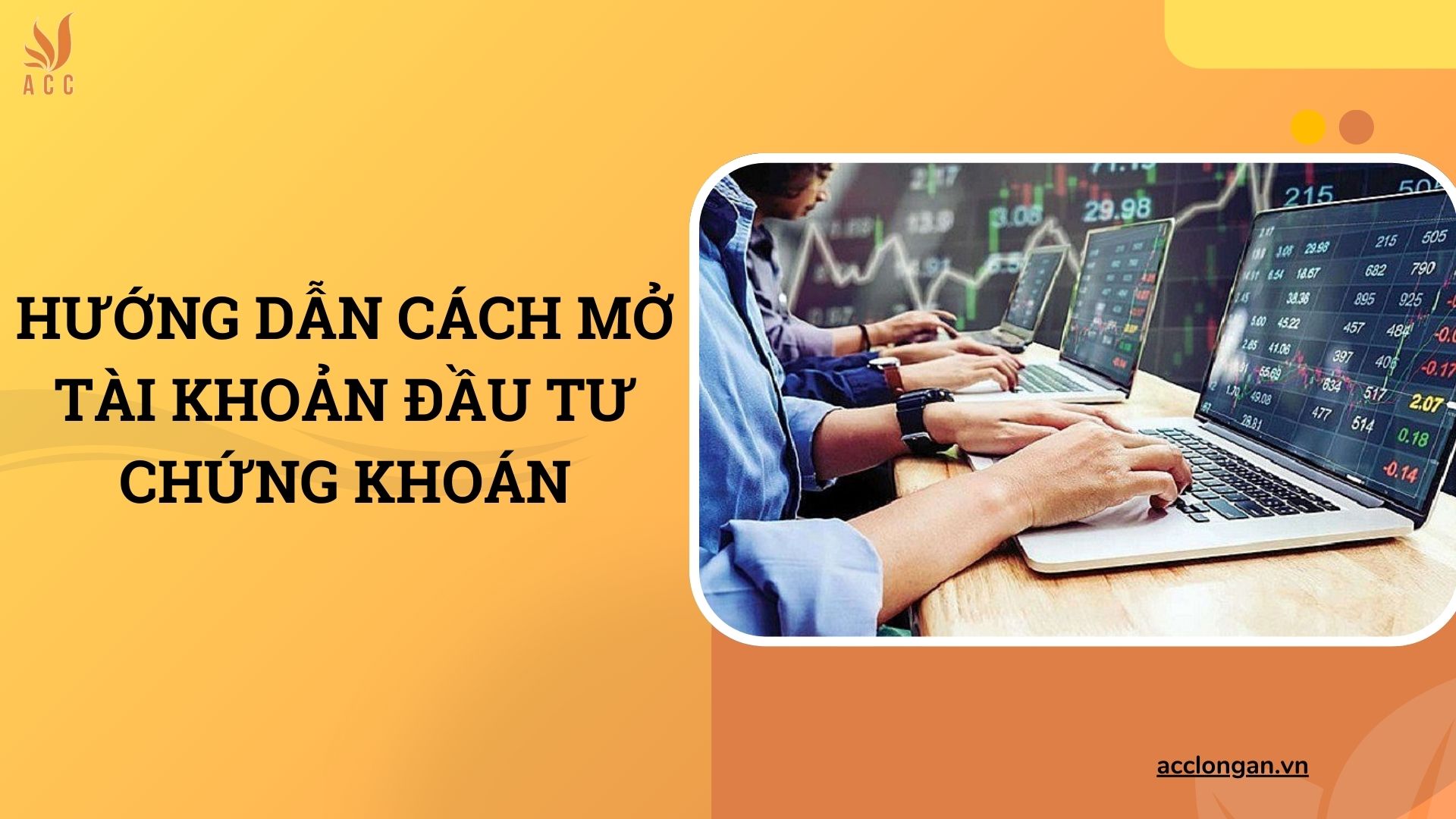 Hướng dẫn cách mở tài khoản đầu tư chứng khoán