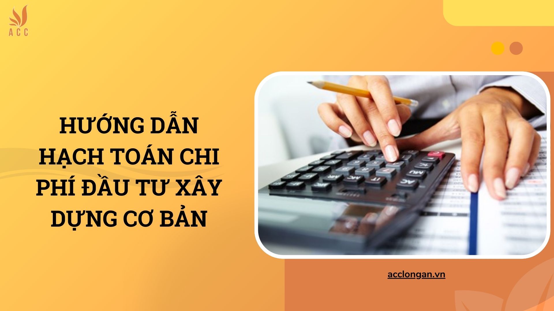 Hướng dẫn hạch toán chi phí đầu tư xây dựng cơ bản