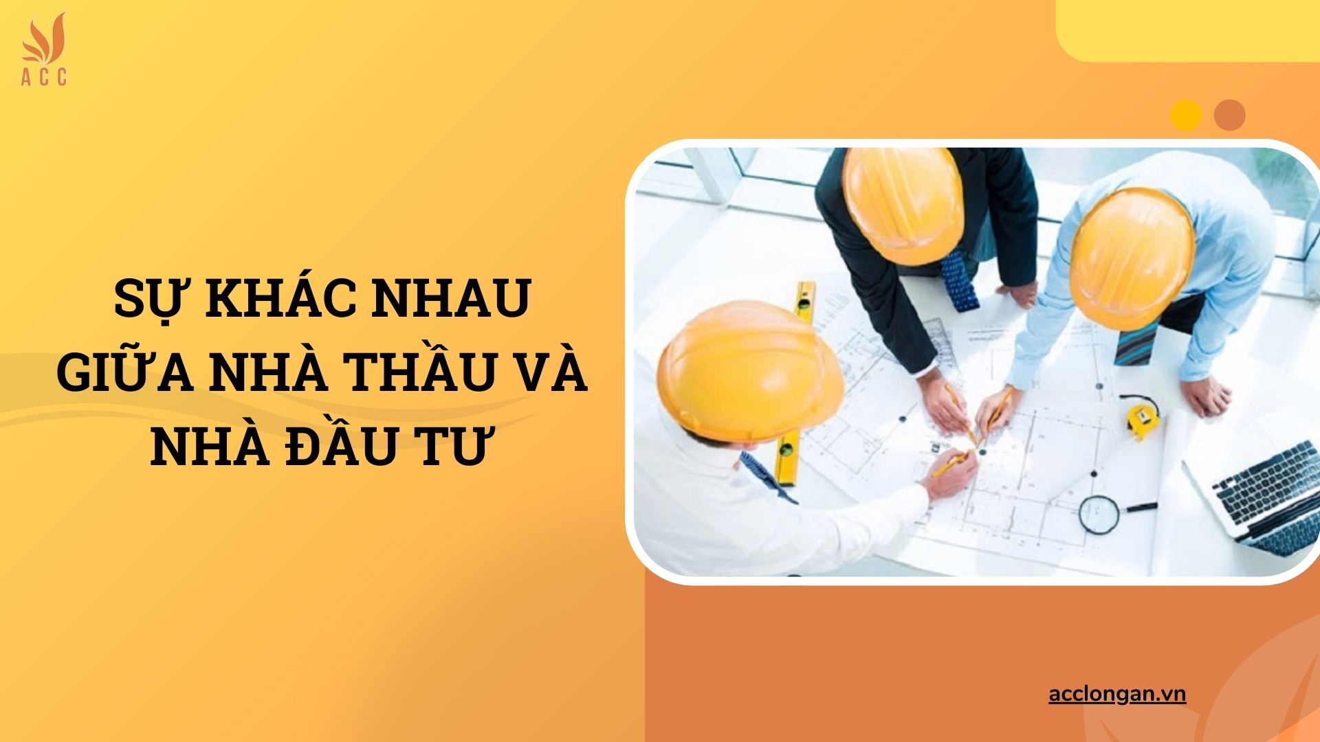 Sự khác nhau giữa nhà thầu và nhà đầu tư