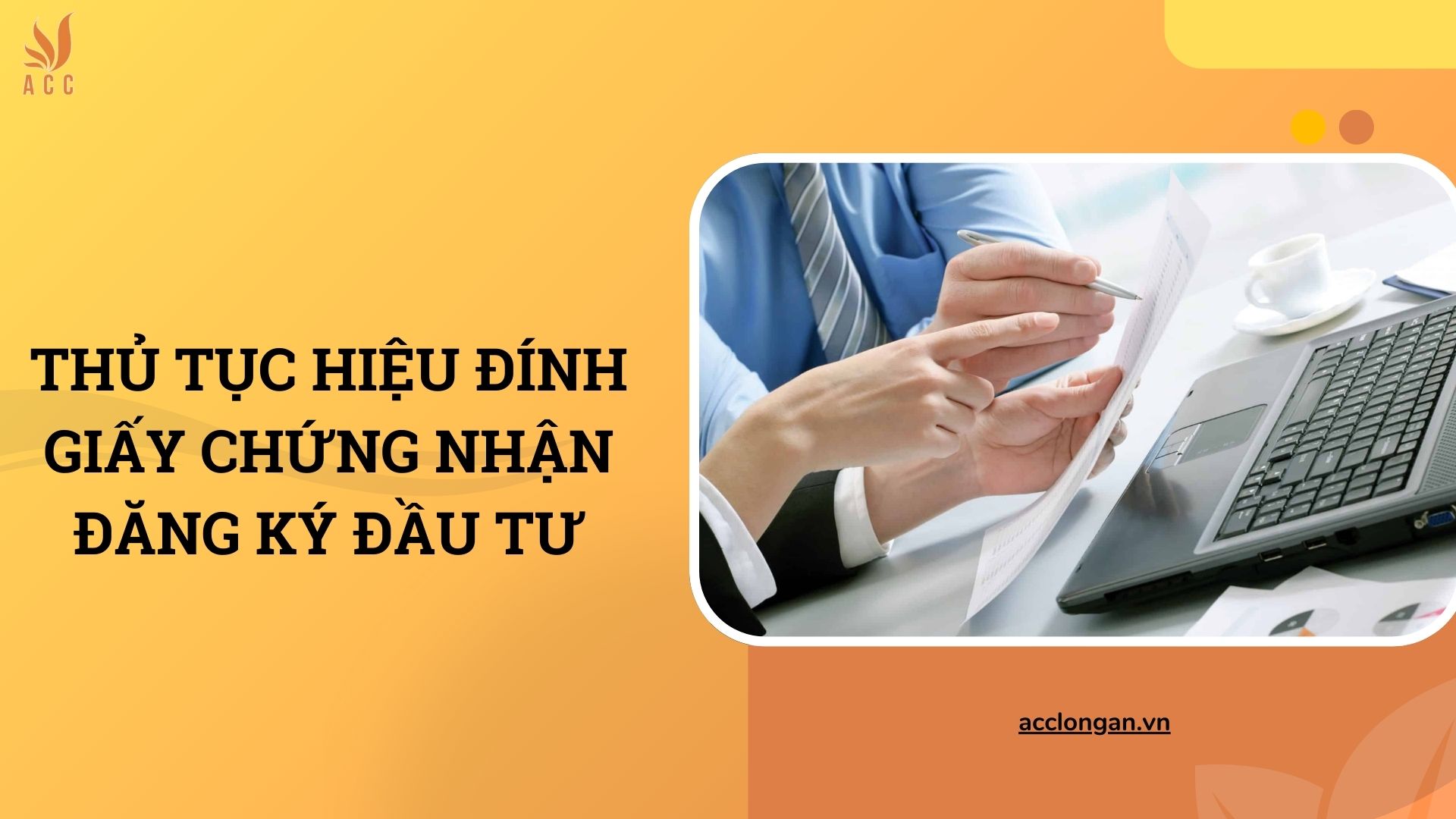 Thủ tục hiệu đính giấy chứng nhận đăng ký đầu tư