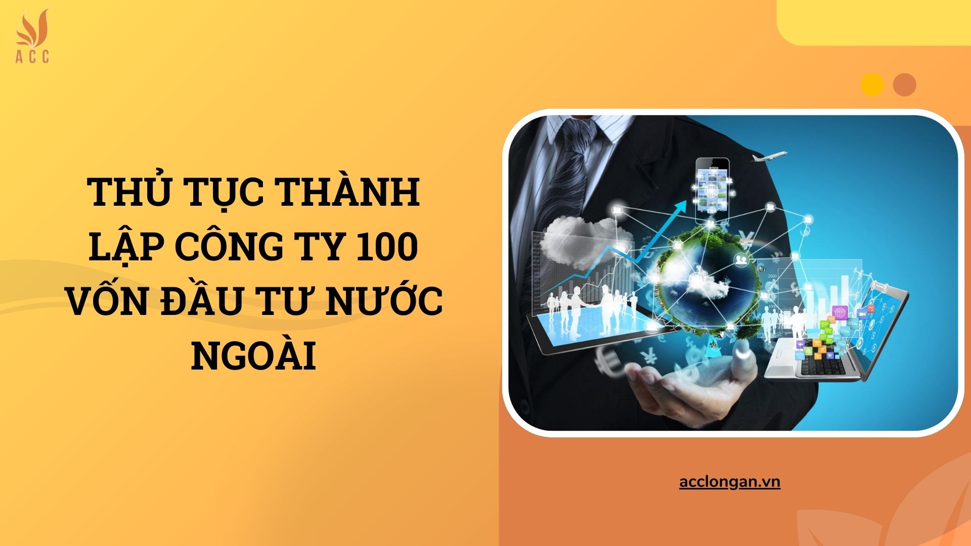 Thủ tục thành lập công ty 100 vốn đầu tư nước ngoài