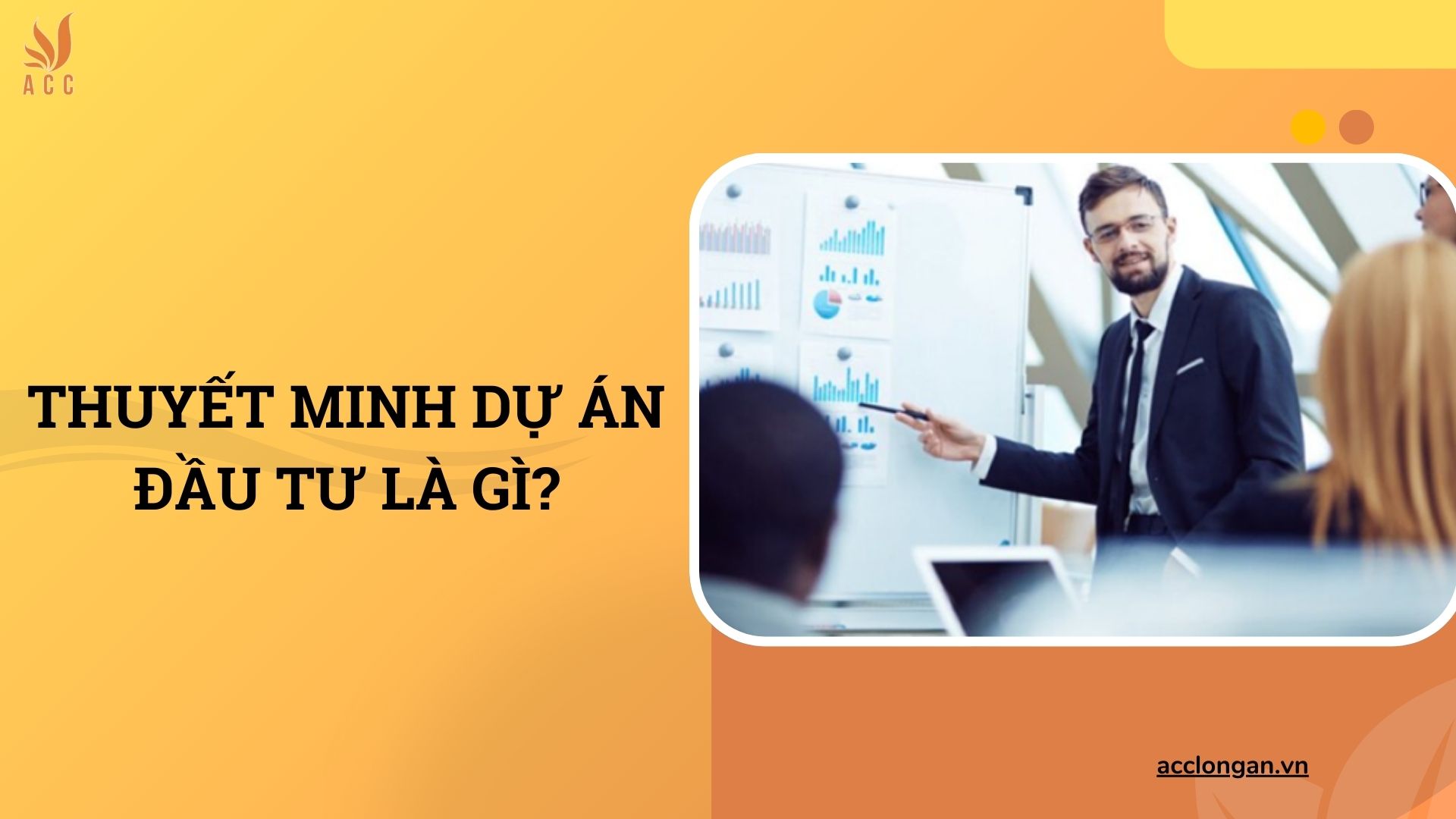 Thuyết minh dự án đầu tư là gì?