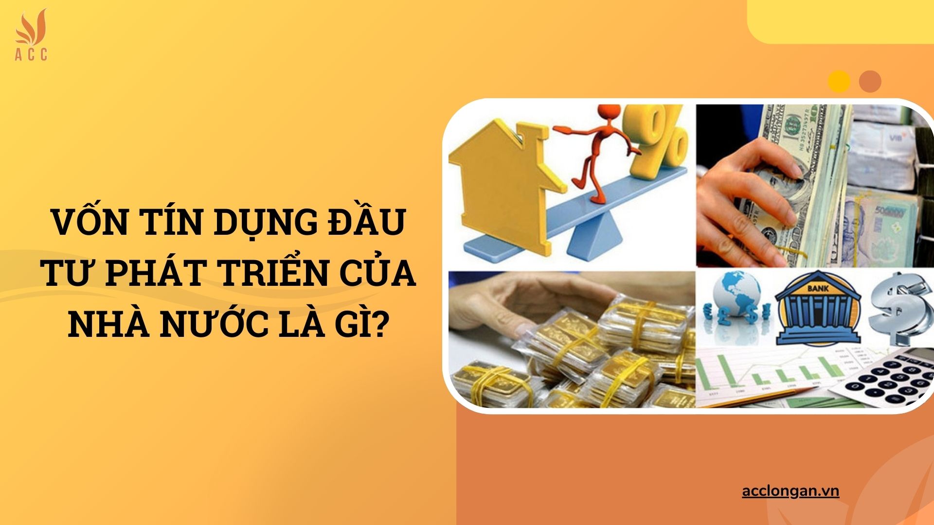 Vốn tín dụng đầu tư phát triển của nhà nước là gì?