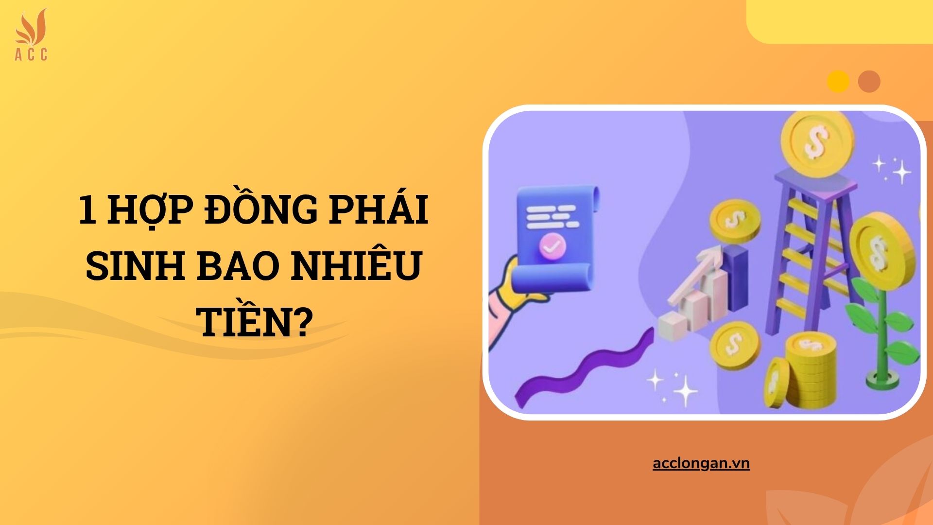 1 hợp đồng phái sinh bao nhiêu tiền?