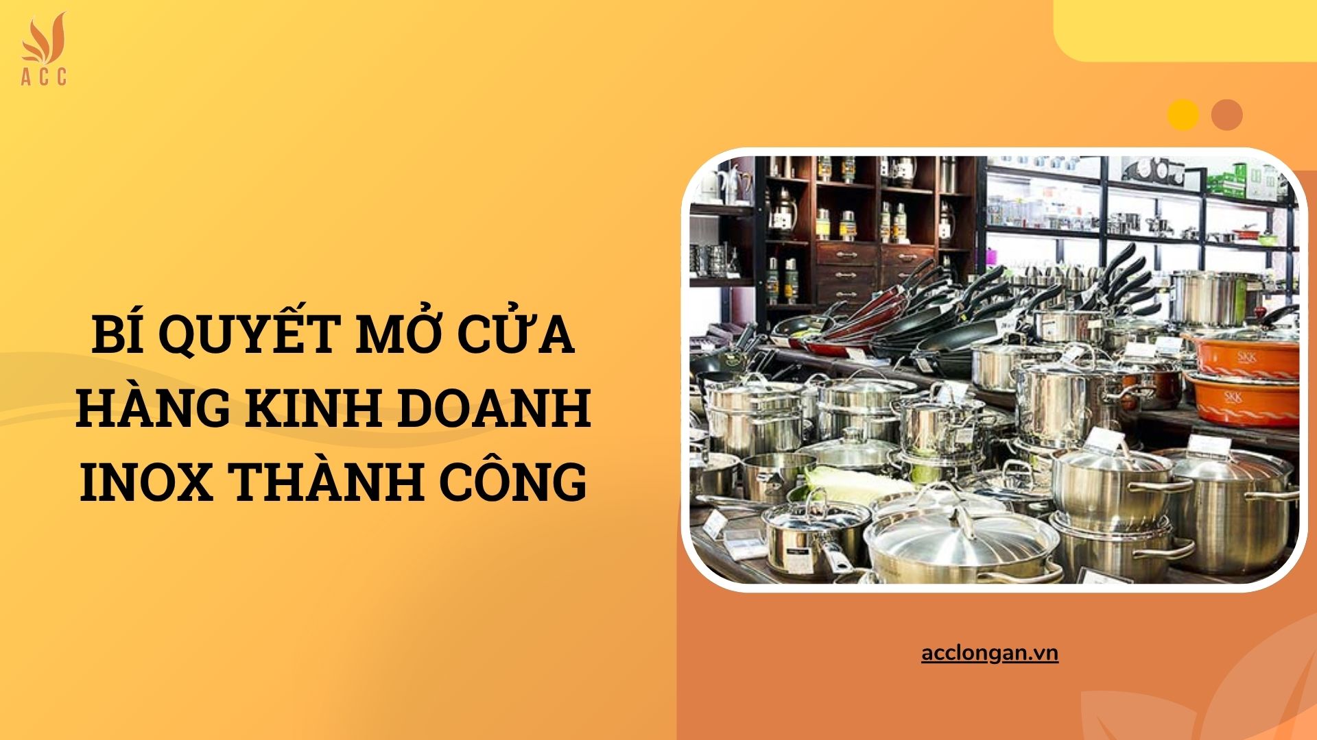 Bí quyết mở cửa hàng kinh doanh inox thành công