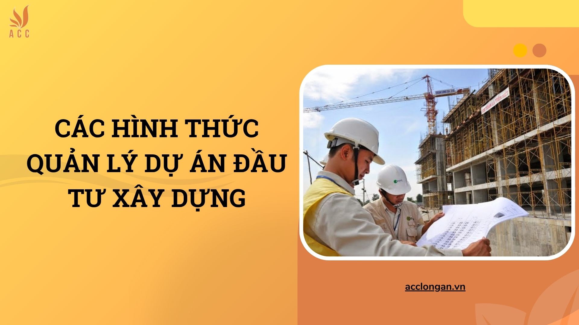 Các hình thức quản lý dự án đầu tư xây dựng
