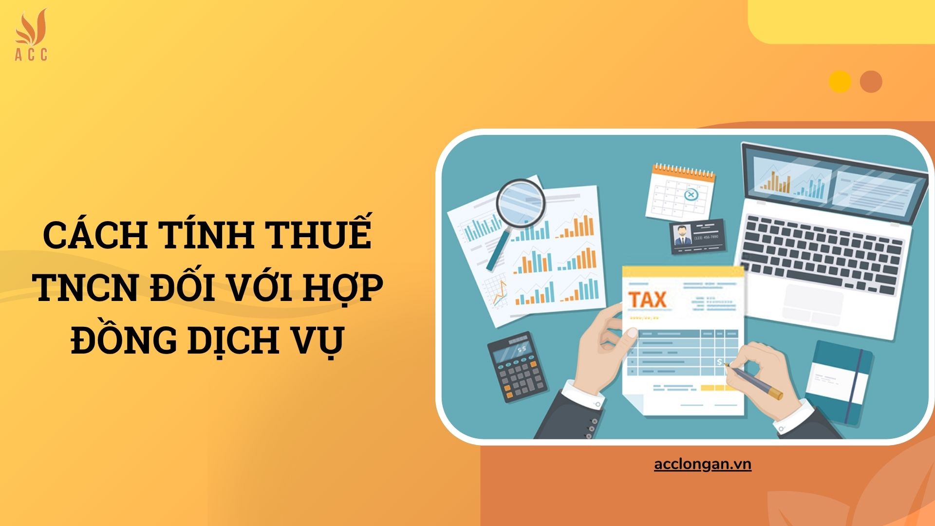 Cách tính thuế TNCN đối với hợp đồng dịch vụ