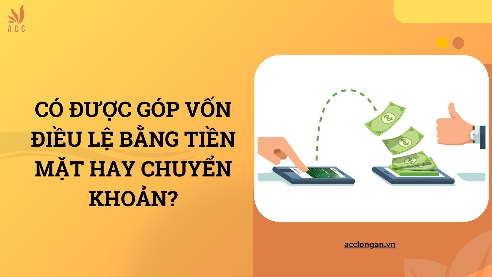 Góp vốn điều lệ bằng tiền mặt hay chuyển khoản