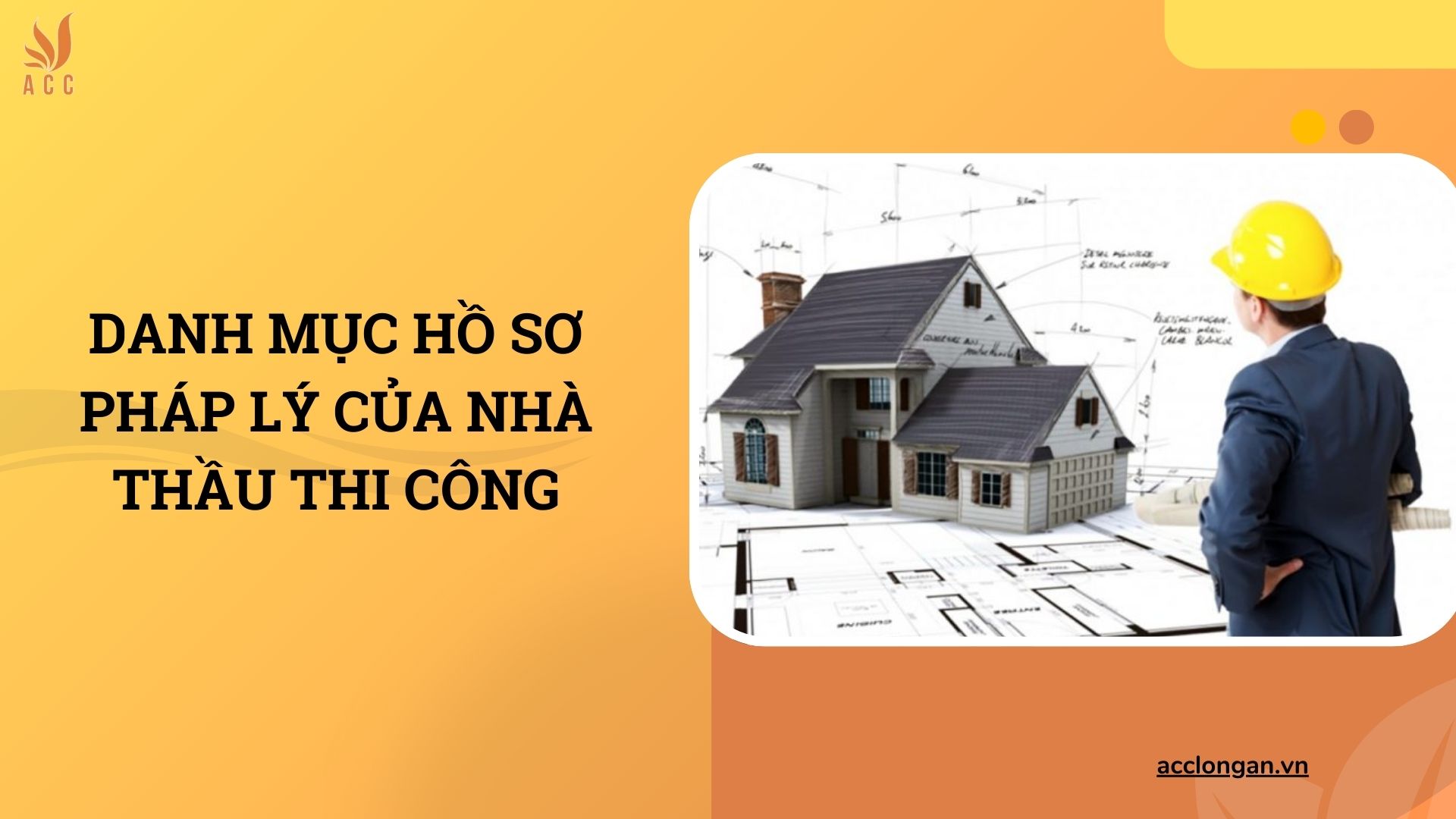 Danh mục hồ sơ pháp lý của nhà thầu thi công