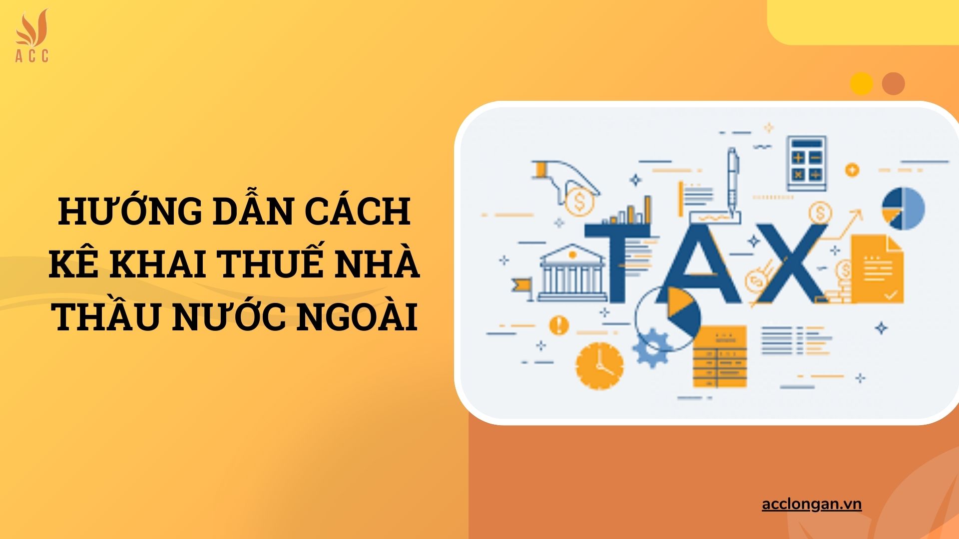 Hướng dẫn cách kê khai thuế nhà thầu nước ngoài