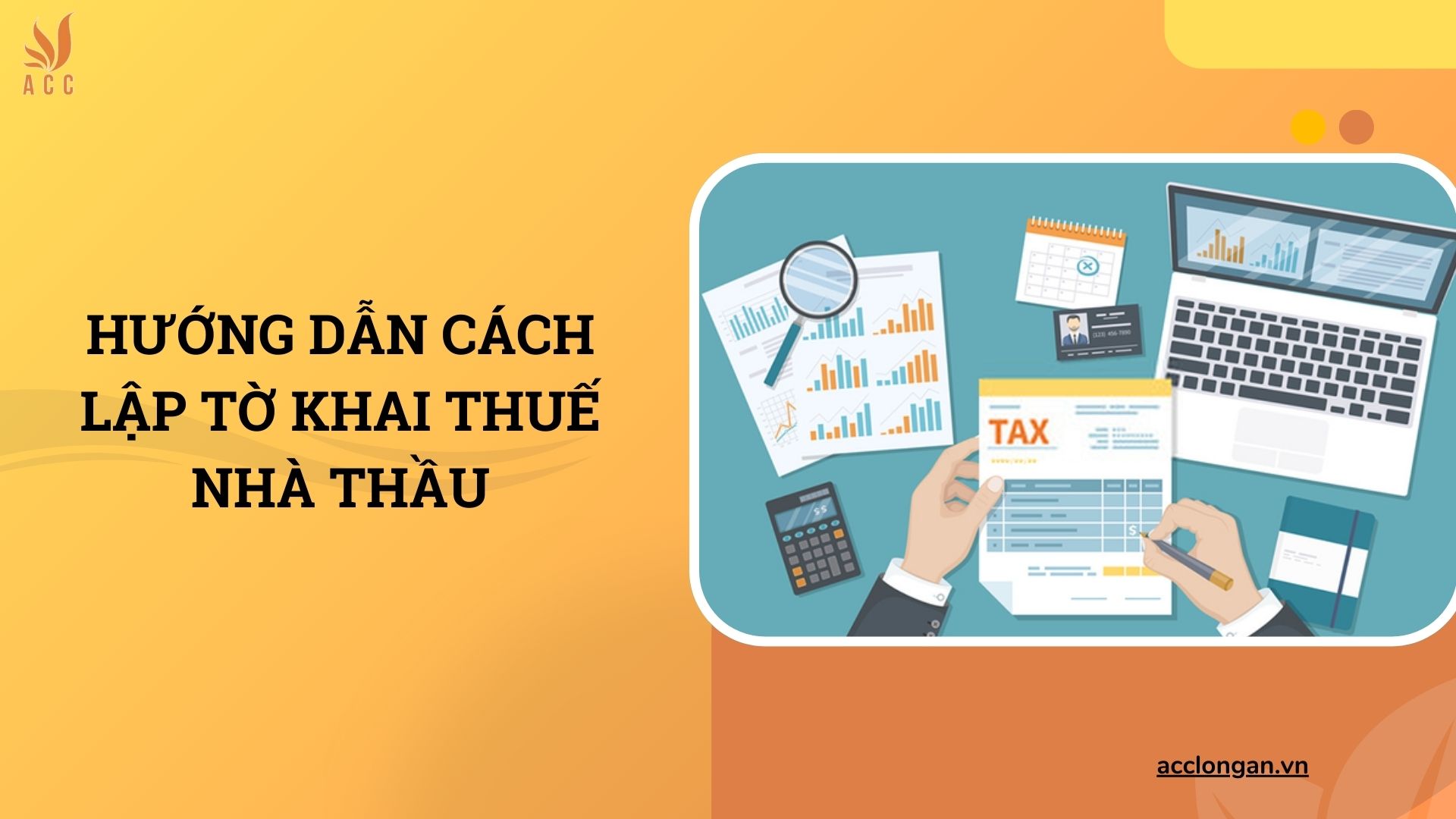 Hướng dẫn cách lập tờ khai thuế nhà thầu