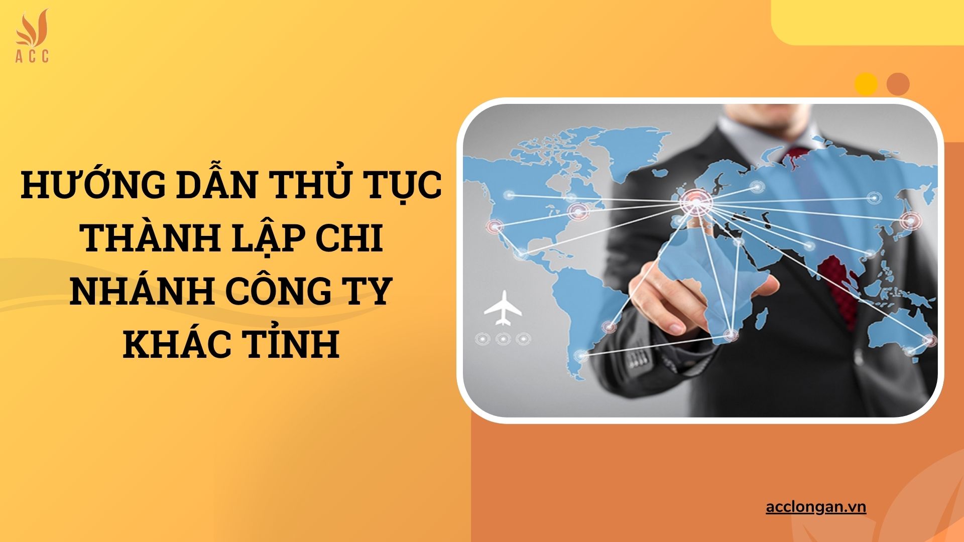 Hướng dẫn thủ tục thành lập chi nhánh công ty khác tỉnh