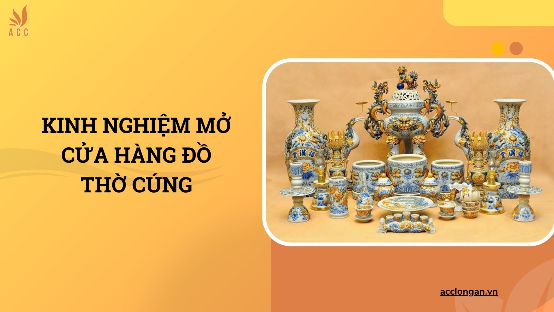 Kinh nghiệm mở cửa hàng đồ thờ cúng