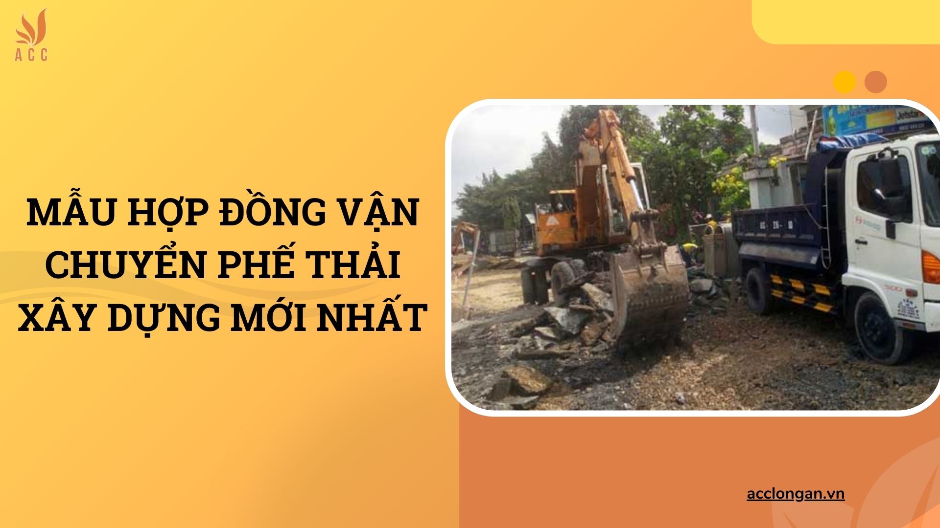 Mẫu hợp đồng vận chuyển phế thải xây dựng mới nhất
