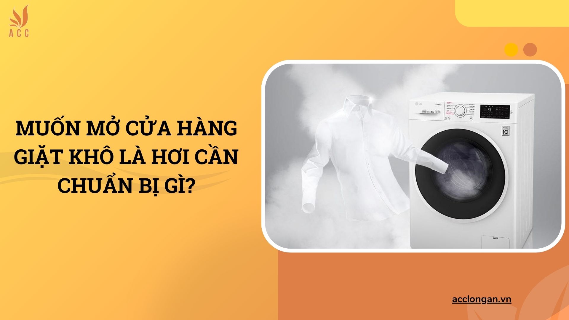 Muốn mở cửa hàng giặt khô là hơi cần chuẩn bị gì?