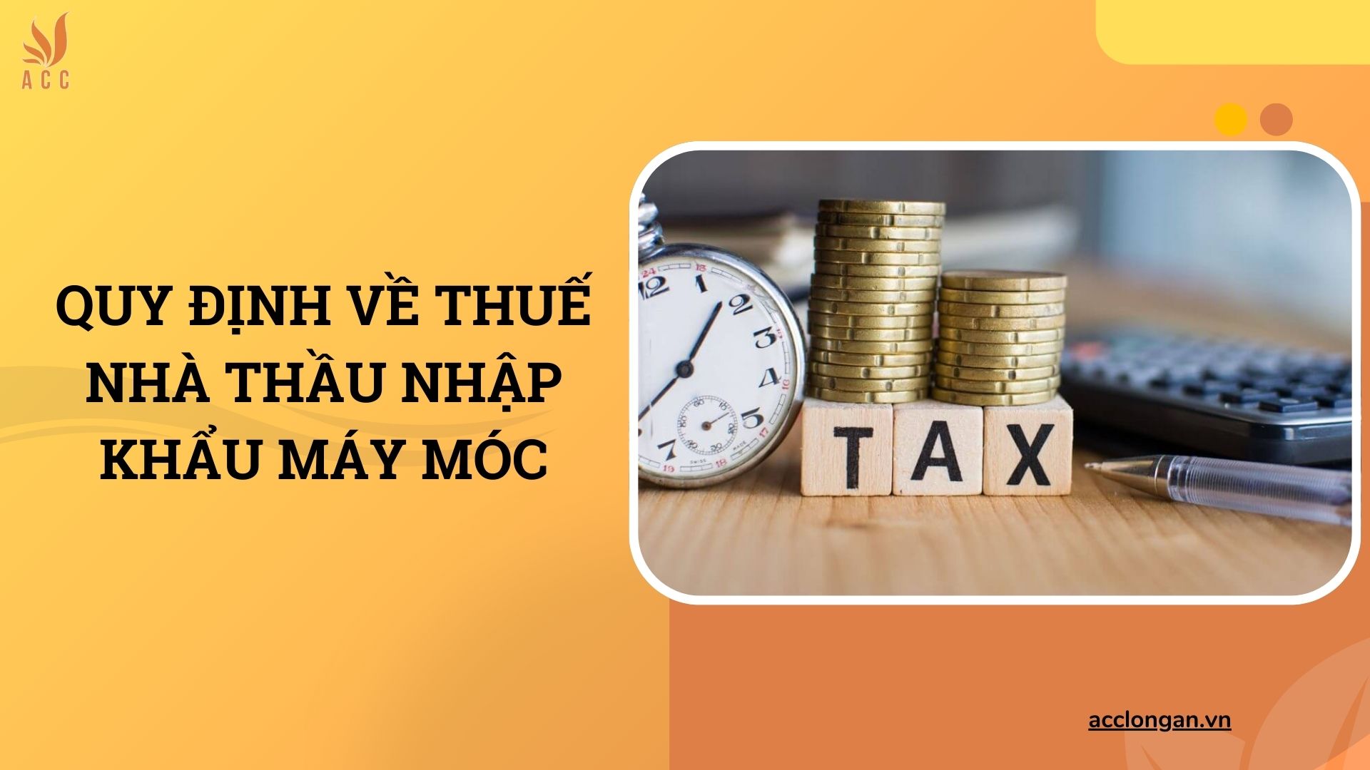 Quy định về thuế nhà thầu nhập khẩu máy móc