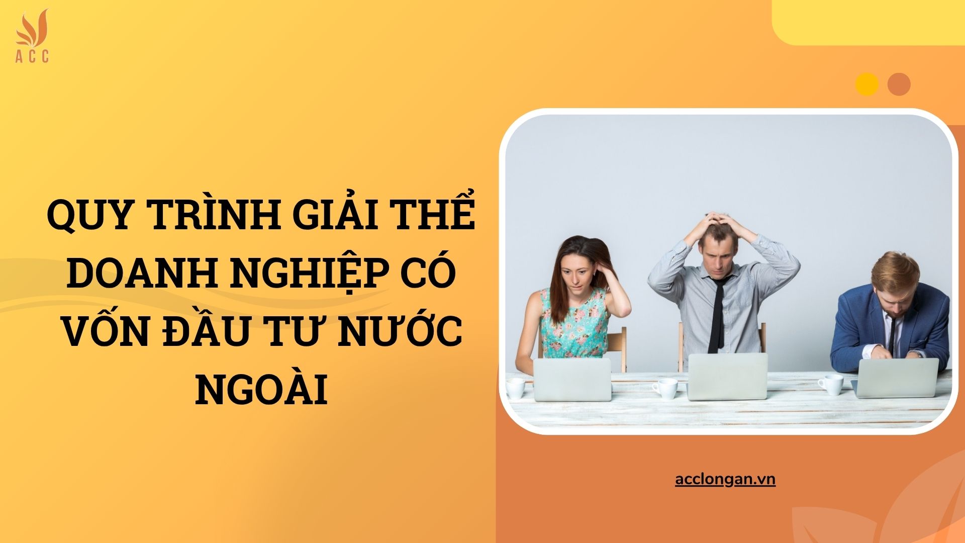 Quy trình giải thể doanh nghiệp có vốn đầu tư nước ngoài
